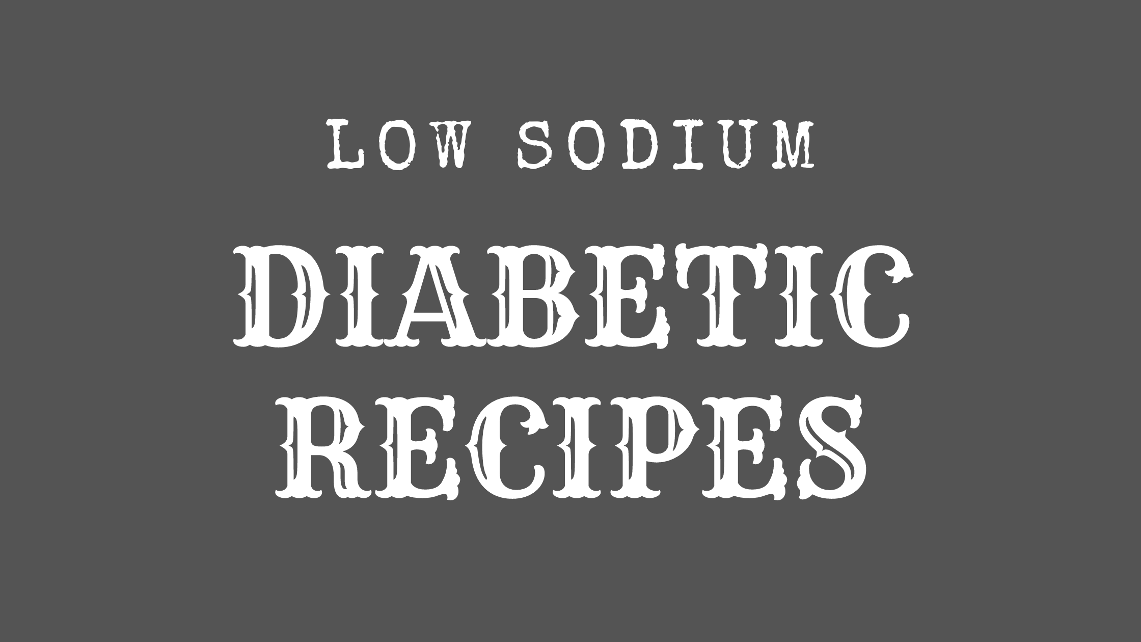 You are currently viewing The Ultimate Guide to Low Sodium Diabetic Recipes