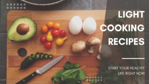 Read more about the article Light Cooking Recipes: Delicious and Healthy Meals Made Easy